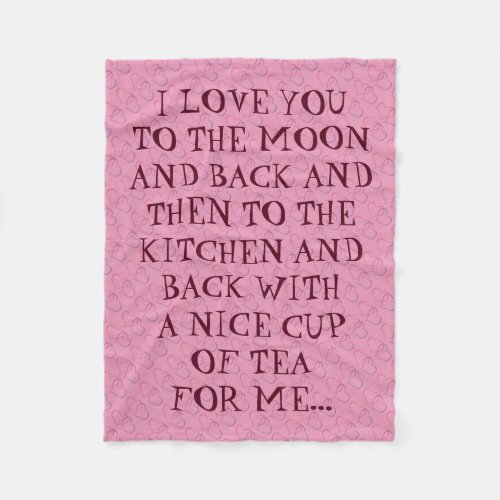 Funny Tea Love You To The Kitchen Man Woman Fleece Blanket