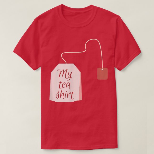 Funny Tea Lover Tshirt - 'My Tea Shirt'  (Design Front)