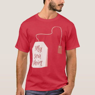 Funny Tea Lover Tshirt - 'My Tea Shirt' 