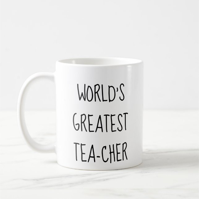 Funny tea mug for world's greatest teacher (Left)