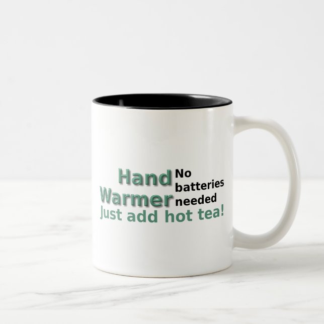 Funny Tea Mug Quote Hand Warmer (Right)