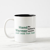 Funny Tea Mug Quote Hand Warmer (Left)