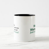 Funny Tea Mug Quote Hand Warmer (Center)