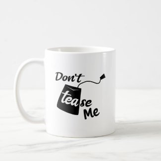 Funny Tea Tease Slogan Cozy Beverage