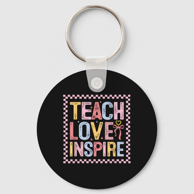 Funny Teach Love Inspire Teacher First Day Back To Keychain (Front)