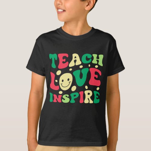 funny teach love inspire teacher Teaching groovy T_Shirt