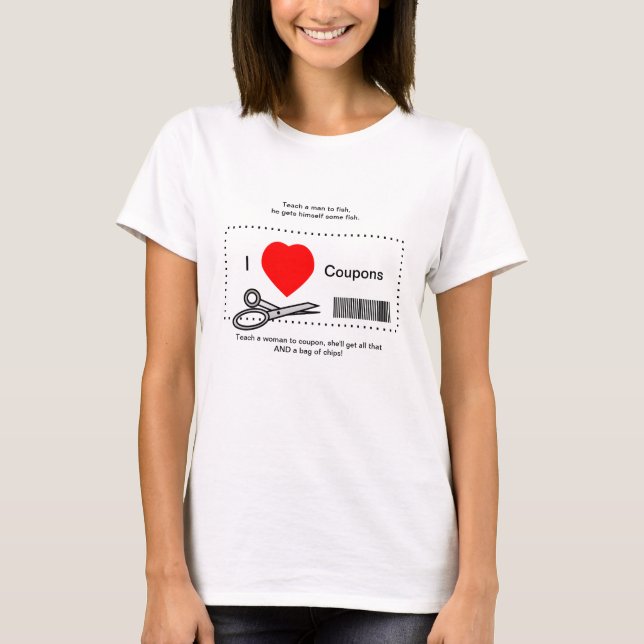 Funny Teach Man To Fish I Love Coupons T-Shirt (Front)
