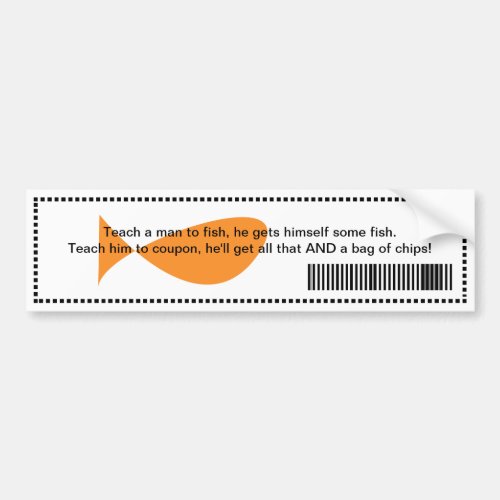 Funny Teach Man To Fish Teach Him To Coupon Bumper Sticker