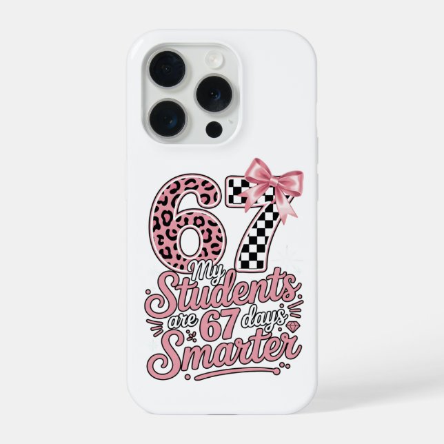 Funny Teacher 67 Days Smarter Students Classroom iPhone Case (Back)