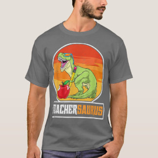 Funny Teacher And Instructor Teachersaurus TRe  T-Shirt