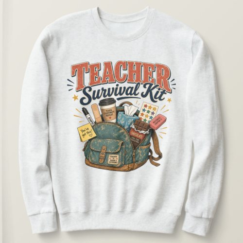 Funny Teacher Appreciation Gift Sweatshirt
