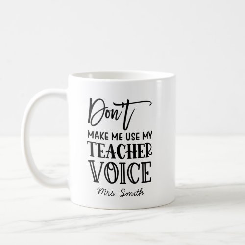 Funny Teacher Appreciation Personalized Coffee Mug