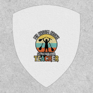 Funny Teacher Broken Broom Halloween Vintage Shirt Patch