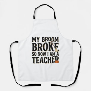 Funny Teacher Broom Broke Vintage Halloween Design Apron