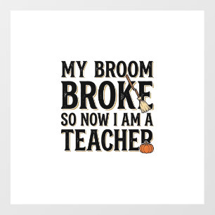 Funny Teacher Broom Broke Vintage Halloween Design Floor Decals