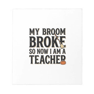 Funny Teacher Broom Broke Vintage Halloween Design Notepad