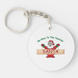 Funny Teacher Christmas – Santa Is Watching Keychain