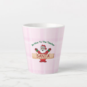 Funny Teacher Christmas – Santa Is Watching Latte Mug