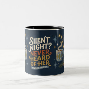 Funny Teacher Christmas Silent Night Two-Tone Mug