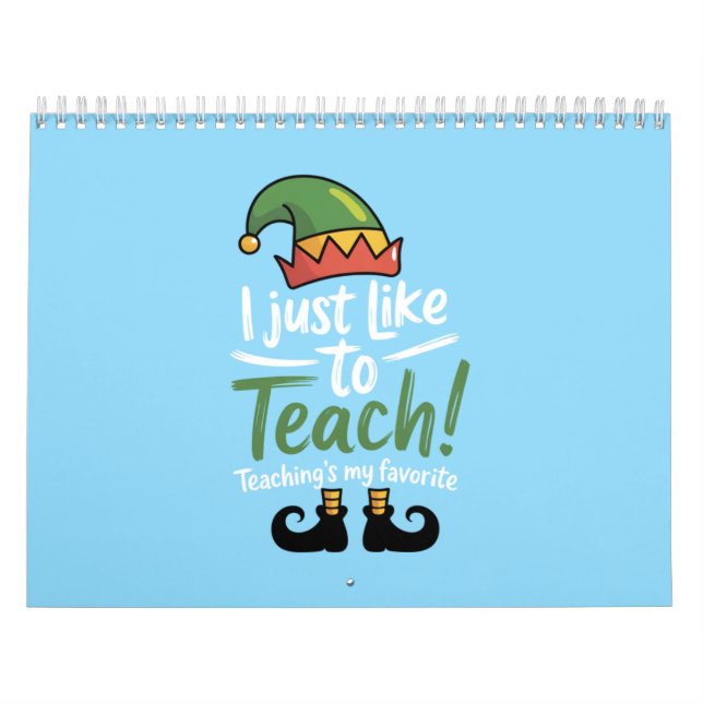 Funny Teacher Christmas Teaching is My Favorite  Calendar (Cover)
