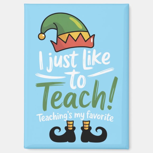 Funny Teacher Christmas Teaching is My Favorite  Magnet (Front)