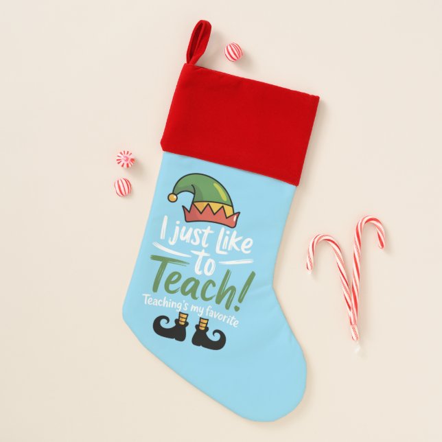 Funny Teacher Christmas Teaching is My Favorite  Stocking (Front)