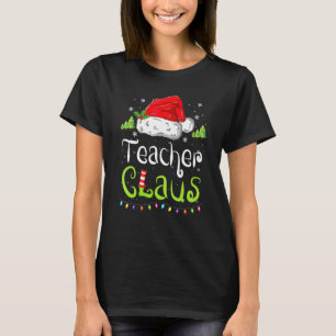 Funny Teacher Claus Christmas Pajamas Santa Hat Fa T-Shirt