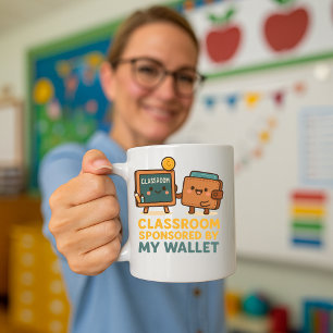 Funny Teacher Coffee Cup; Empowering Teacher Mug