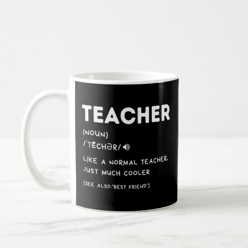 Funny Teacher Definition Teacher Appreciation Back Coffee Mug