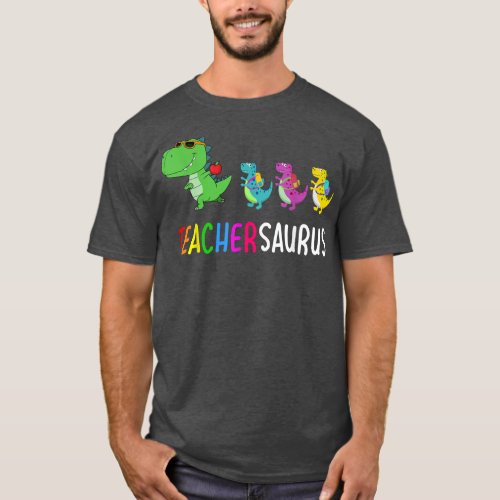 Funny Teacher Dinosaur  Teachersaurus T Re Men Wom T_Shirt