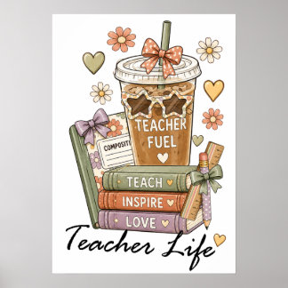 Funny Teacher Fuel Coffee Books Teacher Life Poster
