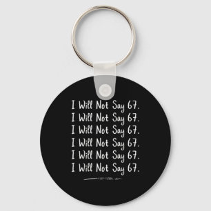 Funny Teacher Gen Alpha Clroom Humor I Will Not Sa Keychain