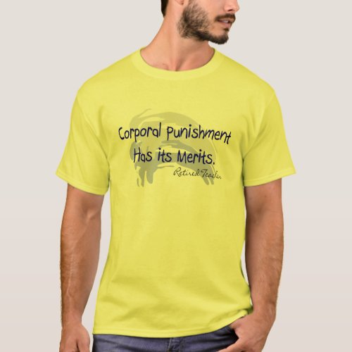 Funny Teacher Gifts Corporal Punishment T_Shirt