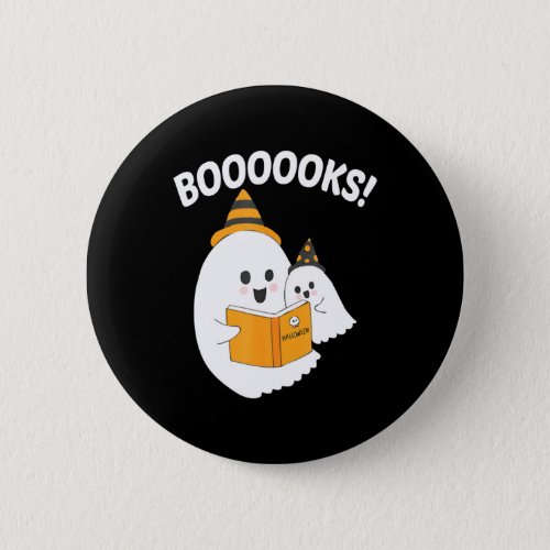 Funny Teacher Halloween Ghost booooooks boo read Button