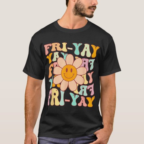 Funny Teacher Happy Friyay TGIF Friday Flower Back T_Shirt