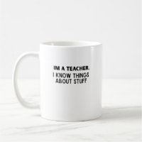 Funny Teacher, I Know Things About Stuff