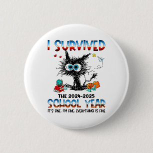 Funny Teacher I Survived Last Day Of The School Ye Button