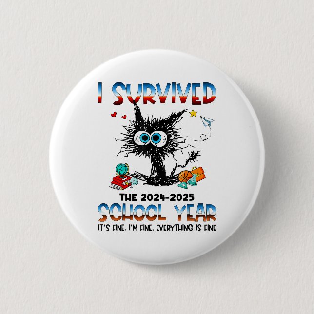 Funny Teacher I Survived Last Day Of The School Ye Button (Front)