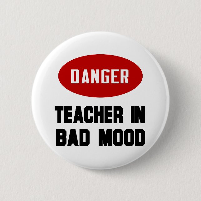 Funny Teacher in Bad Mood Button (Front)