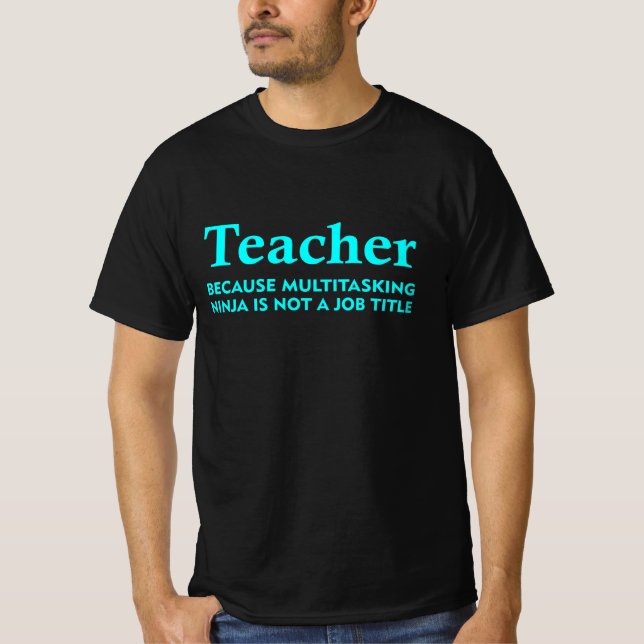 Funny Teacher Job Title For Gifts T-Shirt (Front)