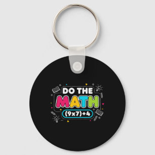Funny Teacher Joke Do The Math 67 Meme Six Seven C Keychain