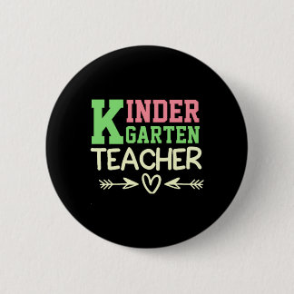 FUNNY TEACHER KINDERGARTEN CLASS OF 2024 BUTTON