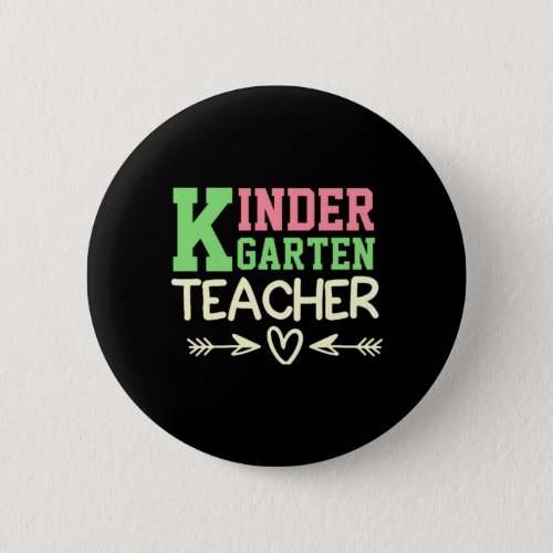 FUNNY TEACHER KINDERGARTEN CLASS OF 2024 BUTTON