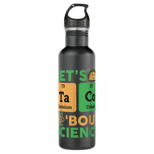 Funny Teacher Lets Tacos Bout Science Chemistry  Stainless Steel Water Bottle