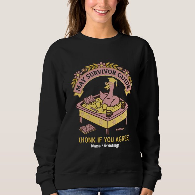 )Funny Teacher May Survivor Guide Retro Goose  Sweatshirt (Front)