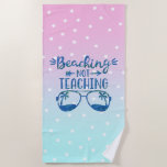 Funny Teacher Pastel Blue Pink Ombre Watercolor Beach Towel<br><div class="desc">The "Beaching Not Teaching" design makes for the cutest beach towel for Teachers! Combining pastel blue pink ombre and a minimal geometric pattern with cool typography in turquoise watercolor, this funny beach towel is great as a gift for your favorite teacher or to grab one for yourself. This design has...</div>
