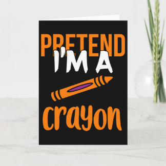 Funny Teacher Pretend I'm A Crayon Halloween Gift Card