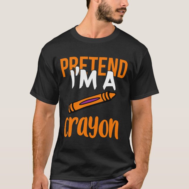 Funny Teacher Pretend I'm A Crayon Halloween Gift  T-Shirt (Front)
