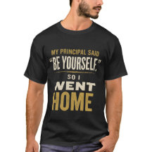 Funny Teacher Principal Humor T-Shirt