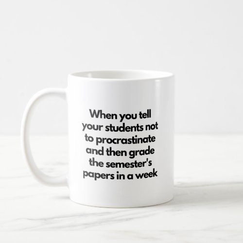 Funny Teacher Procrastination Coffee Mug
